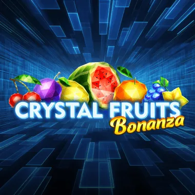 Crystal Fruits Bonanza